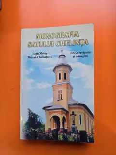 Monografia satului Chelința - Ioan Meteș Morar-Chelințanu