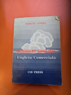 Engleza Comercială / Business English - Marcel Cozma