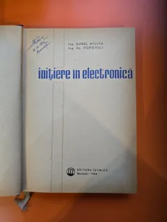 Inițiere în electronică - Aurel Millea, Al. Popovici