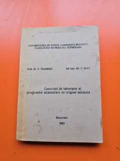 Controlul de laborator al produselor alimentare de origine animală - Prof. Dr. V. Stănescu, Șef luc. Dr. C. Savu