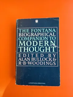 The Fontana Biographical Companion to Modern Thought - Alan Bullock & R.B. Woodings