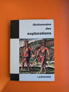 Dictionnaire des explorations - Larousse