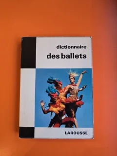 Dictionnaire des ballets - Larousse