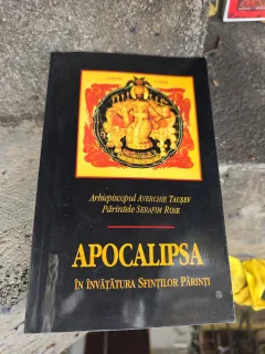 Apocalipsa în învățătura Sfinților Părinți - Arhiepiscopul Averchie Tăușev, Părintele Serafim Rose