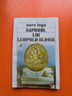 Săpunul lui Leopold Bloom - Nora Iuga