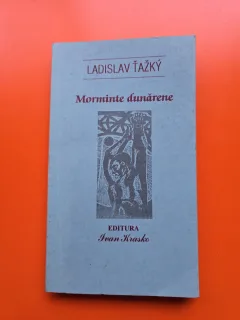 Morminte dunărene - Ladislav Ťažký