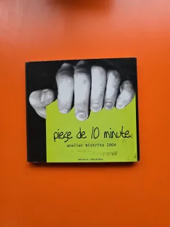 piese de 10 minute - atelier Bistrita 2004 - editie bilingva romana/engleza - contine 1 CD