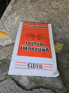 Lecturi împreună - Ilie Constantin