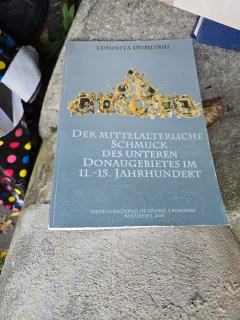 Der mittelalterliche Schmuck des unteren Donaugebietes im 11.-15. Jahrhundert - Luminița Dumitriu