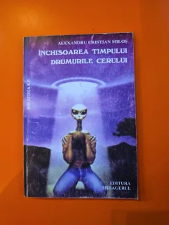 Închisoarea timpului. Drumurile cerului - Alexandru Cristian Milos