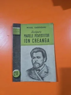 Despre marele povestitor Ion Creangă - Mihail Sadoveanu