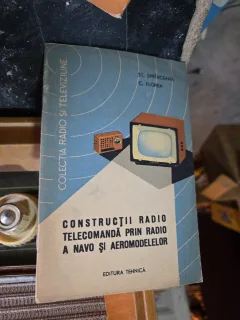 Construcții radio telecomandă prin radio a navo și aeromodelelor - St. Sprinceana, C. Florea