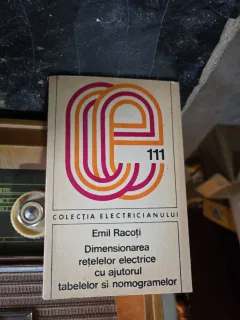 Dimensionarea rețelelor electrice cu ajutorul tabelelor și nomogramelor - Emil Racoti