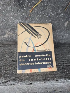 Indrumător pentru lucrările de instalații electrice interioare - A. Coliu, Gh. Chiriță