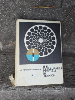 Măsurarea debitului în tehnică - P. R. Popescu, R. Mihordea