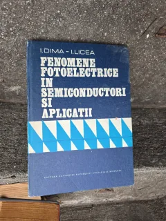 Fenomele fotoelectrice în semiconductori și aplicații - I. Dima - I. Licea