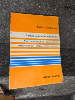 A doua revoluție industrială - Mihai Drăgănescu