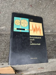 Determinarea uzurii cu radioizotopi - Al Chiru, A. Szabo