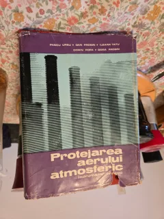 Protejarea aerului atmosferic - Pascu Ursu, Dan Frosin, Ileana Tatu, Dorin Popa, Dora Frosin