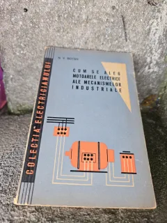 Cum se aleg motoarele electrice ale mecanismelor industriale - N. V. Botan