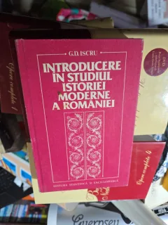 Introducere în studiul istoriei moderne a României - G.D. Iscru