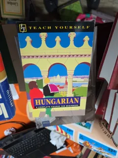 Teach Yourself Hungarian: A complete course for beginners - Zsuzsa Pontifex