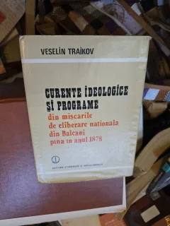 Curente ideologice și programe din mișcările de eliberare națională din Balcani până în anul 1878 - Veselin Traikov