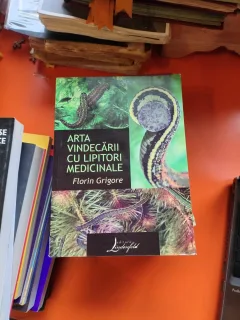 Arta vindecării cu lipitori medicinale - Florin Grigore