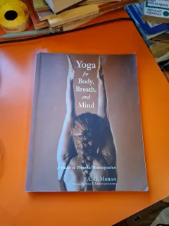 Yoga for Body, Breath, and Mind - A. G. Mohan