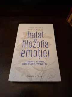 Tratat de filozofia emoției - Horia Vicențiu Pătrașcu