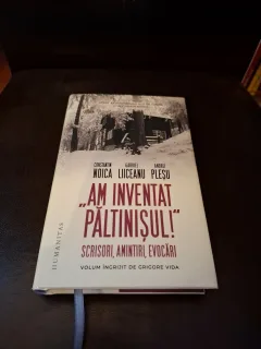 Am inventat Păltinișul! - Constantin Noica, Gabriel Liiceanu, Andrei Pleșu