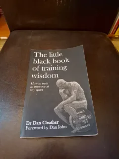 The little black book of training wisdom - Dr Dan Cleather