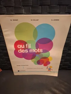 Au fil des mots - Ch. Touyarot, Ch. Rollant, Cl. Giribone