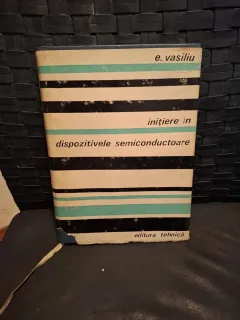 Inițiere în dispozitive semiconductoare - E. Vasiliu