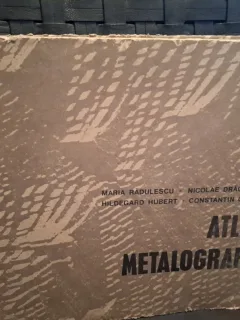 Atlas metalografic - Maria Rădulescu, Nicolae Dragan, Hildegard Hubert, Constantin Opriș