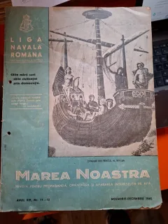 Marea Noastra Revista ligii navale romane Anul XIV Nr.11-12 - Noiembrie-Decembrie 1945