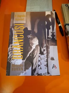 Brancusi , o biografie legendara - Alexandru Buican