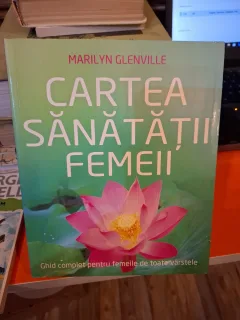 Cartea sănătății femeii - Marilyn Glenville