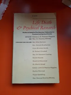 Life, Death & Psychical Research - Edited by Canon J. D. Pearce-Higgins and Rev. G. Stanley Whitby