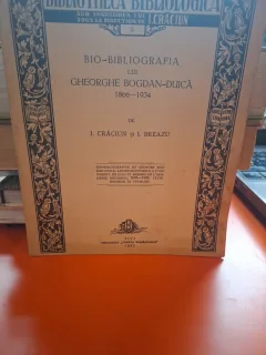 BIO-BIBLIOGRAFIA LUI GHEORGHE BOGDAN-DUICĂ 1866-1934 - I. Crăciun și I. Breazu