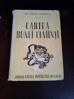 Cartea bunelor cuvinte - Dr. Const. Colonaș