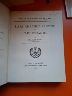 L'Art Chrétien Primitif et L'Art Byzantin (text in limba franceza) - Charles Diehl