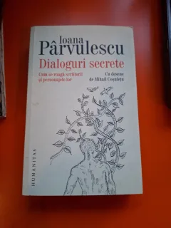 Dialoguri secrete - Ioana Pârvulescu