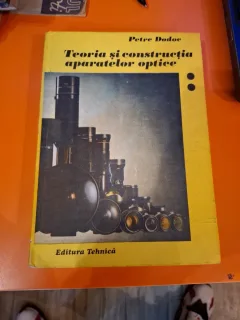 Teoria și construcția aparatelor optice (vol 2) - Petre Dodoc
