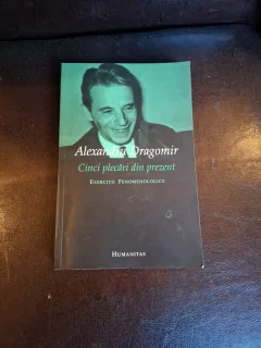 Cinci plecări din prezent - Alexandru Dragomir