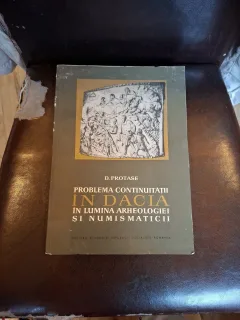 Problema continuității în Dacia în lumina arheologiei și numismaticii - D. Protase