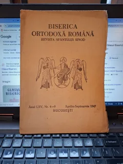 Biserica Ortodoxă Română Revista Sfântului Sinod - Anul LXV nr.4-9 Aprilie-Septembrie 1947