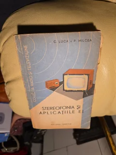Stereofoania si aplicatiile ei - C. Luca, P. Milcea
