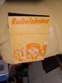 Radiotehnică - vol.V Emitatori si receptori moderni