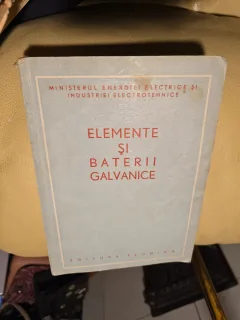 Elemente şi baterii galvanice - Ministerul Energiei Electrice şi Industriei Electrotehnice